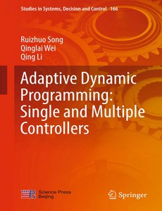 Adaptive Dynamic Programming Single and Multiple Controllers by Ruizhuo Song ebook
