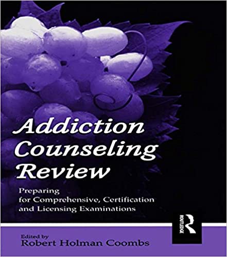 Addiction Counseling Review: Preparing for Comprehensive, Certification, and Licensing Examinations ebook