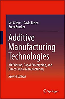 Additive Manufacturing Technologies: 3D Printing, Rapid Prototyping, and Direct Digital Manufacturing ebook