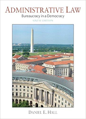 Administrative Law: Bureaucracy in a Democracy (6th Edition) ? ebook