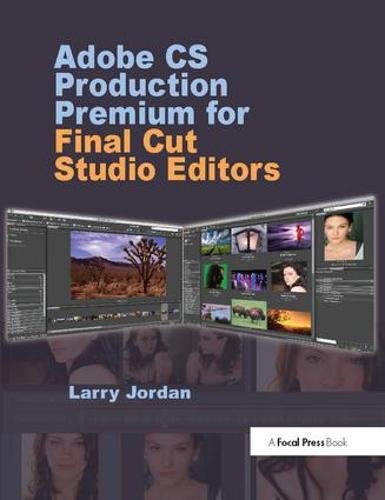 Adobe CS Production Premium for Final Cut Studio Editors ebook