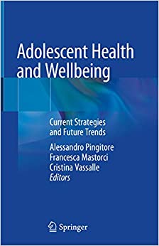 Adolescent Health and Wellbeing: Current Strategies and Future Trends ebook