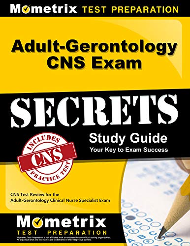 Adult-Gerontology CNS Exam Secrets Study Guide: CNS Test Review for the Adult-Gerontology Clinical Nurse Specialist Exam ebook