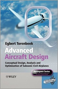 Advanced Aircraft Design: Conceptual Design, Technology and Optimization of Subsonic Civil Airplanes ebook