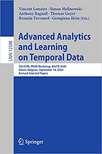 Advanced Analytics and Learning on Temporal Data: 5th ECML PKDD Workshop, AALTD 2020, Ghent, Belgium, September 18, 2020, Revised Selected Papers (Lecture Notes in Computer Science Book 12588) ebook