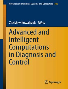 Advanced and Intelligent Computations in Diagnosis and Control by Zdzis?aw Kowalczuk ebook