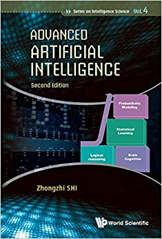 Advanced Artificial Intelligence (Series on Intelligence Science Book 4) ebook