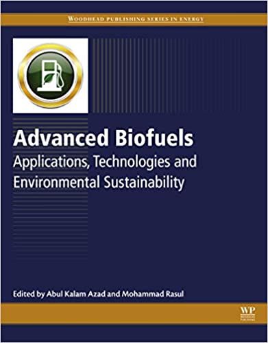 Advanced Biofuels: Applications, Technologies and Environmental Sustainability (Woodhead Publishing Series in Energy) ebook