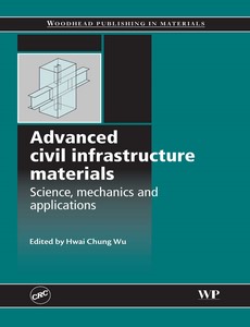 Advanced Civil Infrastructure Materials Science, Mechanics and Applications by H Wu ebook