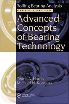 Advanced Concepts of Bearing Technology,: Rolling Bearing Analysis, Fifth Edition (Rolling Bearing Analysis, Fifth Edtion) ebook