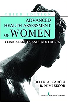 Advanced Health Assessment of Women, Third Edition: Clinical Skills and Procedures (Advanced Health Assessment of Women: Clinical Skills and Pro) ebook