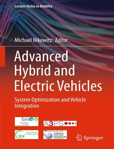 Advanced Hybrid and Electric Vehicles System Optimization and Vehicle Integration by Michael Nikowitz ebook