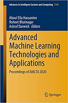 Advanced Machine Learning Technologies and Applications: Proceedings of AMLTA 2020 (Advances in Intelligent Systems and Computing Book 1141) ebook