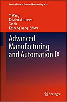 Advanced Manufacturing and Automation IX (Lecture Notes in Electrical Engineering Book 634) ebook