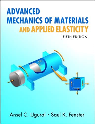 Advanced Mechanics of Materials and Applied Elasticity (International Series in the Physical and Chemical Engineering Sciences) ebook