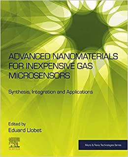 Advanced Nanomaterials for Inexpensive Gas Microsensors: Synthesis, Integration and Applications (Micro and Nano Technologies) ebook