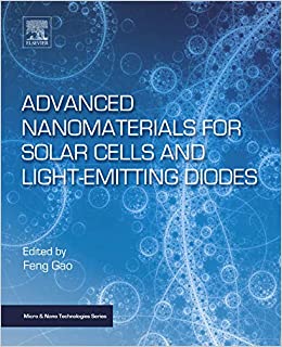 Advanced Nanomaterials for Solar Cells and Light Emitting Diodes (Micro and Nano Technologies) ebook