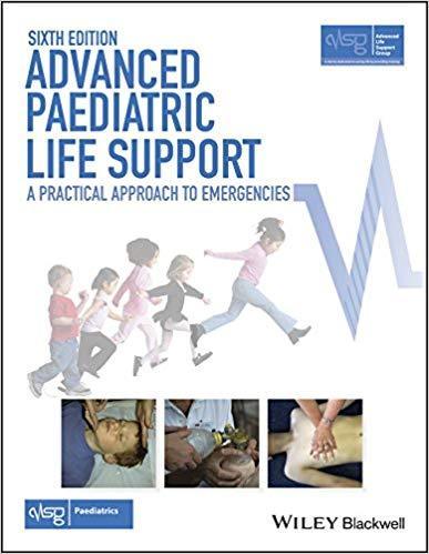 Advanced Paediatric Life Support: A Practical Approach to Emergencies (Advanced Life Support Group) 6th Edition ebook