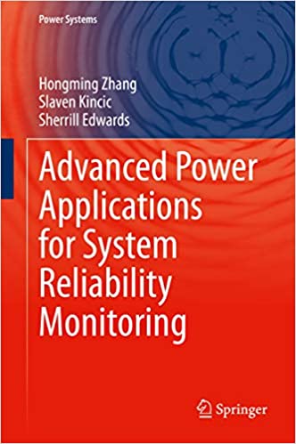 Advanced Power Applications for System Reliability Monitoring (Power Systems) ebook