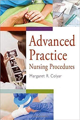 Advanced Practice Nursing Procedures 1st Edition by Margaret R. Colyar ebook