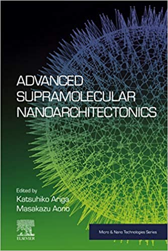 Advanced Supramolecular Nanoarchitectonics (Micro and Nano Technologies) ebook