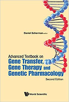Advanced Textbook on Gene Transfer, Gene Therapy and Genetic Pharmacology:Principles, Delivery and Pharmacological and Biomedical Applications of Nucleotide-Based Therapies ebook