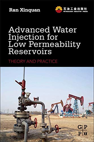 Advanced Water Injection for Low Permeability Reservoirs: Theory and Practice ebook