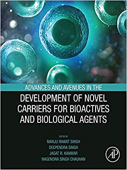 Advances and Avenues in the Development of Novel Carriers for Bioactives and Biological Agents ebook