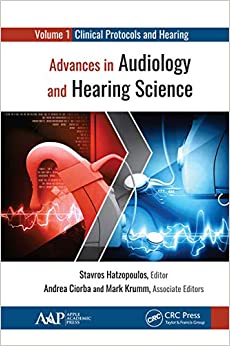 Advances in Audiology and Hearing Science: Volume 1: Clinical Protocols and Hearing Devices ebook