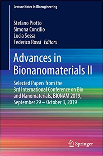 Advances in Bionanomaterials II: Selected Papers from the 3rd International Conference on Bio and Nanomaterials, BIONAM 2019, September 29 ��� October 3, 2019 (Lecture Notes in Bioengineering Book 2) ebook