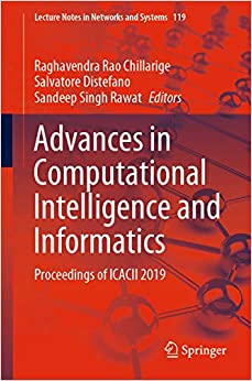 Advances in Computational Intelligence and Informatics: Proceedings of ICACII 2019 (Lecture Notes in Networks and Systems Book 119) ebook