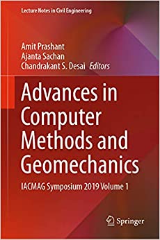 Advances in Computer Methods and Geomechanics : IACMAG Symposium 2019 Volume 1 (Lecture Notes in Civil Engineering Book 55) ebook