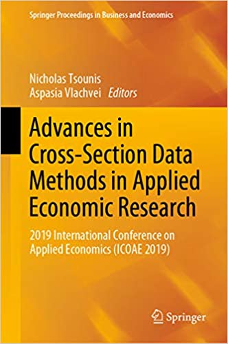 Advances in Cross-Section Data Methods in Applied Economic Research: 2019 International Conference on Applied Economics (ICOAE 2019) (Springer Proceedings in Business and Economics) ebook