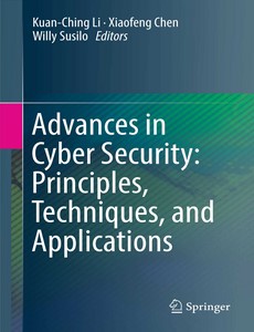 Advances in Cyber Security Principles, Techniques, and Applications by Kuan-Ching Li ebook