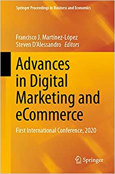 Advances in Digital Marketing and eCommerce: First International Conference, 2020 (Springer Proceedings in Business and Economics) ebook