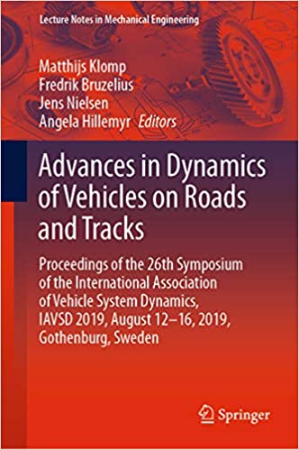 Advances in Dynamics of Vehicles on Roads and Tracks: Proceedings of the 26th Symposium of the International Association of Vehicle System Dynamics, IAVSD ... (Lecture Notes in Mechanical Engineering) ebook