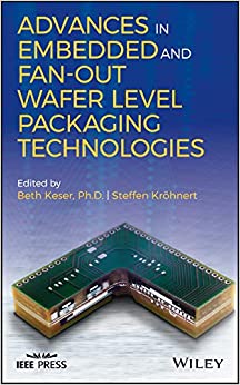 Advances in Embedded and Fan-Out Wafer Level Packaging Technologies (Wiley - IEEE) ebook
