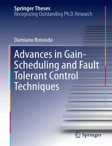 Advances in Gain-Scheduling and Fault Tolerant Control Techniques by Damiano Rotondo ebook