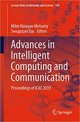 Advances in Intelligent Computing and Communication: Proceedings of ICAC 2019 (Lecture Notes in Networks and Systems Book 109) ebook