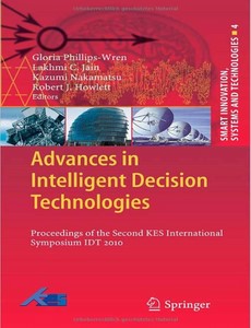 Advances in Intelligent Decision Technologies by Gloria Phillips-Wren ebook