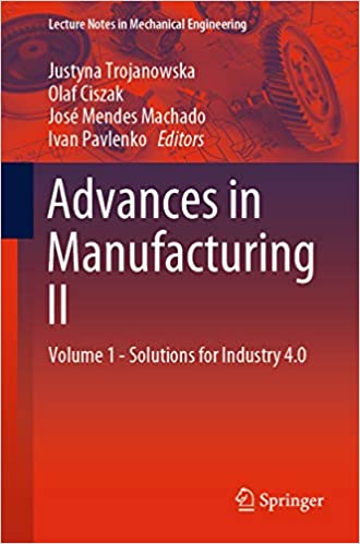 Advances in Manufacturing II: Volume 1 - Solutions for Industry 4.0 (Lecture Notes in Mechanical Engineering Book 2) ebook