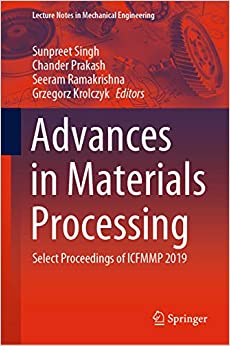 Advances in Materials Processing: Select Proceedings of ICFMMP 2019 (Lecture Notes in Mechanical Engineering) ebook