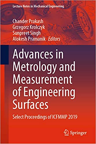 Advances in Metrology and Measurement of Engineering Surfaces : Select Proceedings of ICFMMP 2019 (Lecture Notes in Mechanical Engineering) ebook