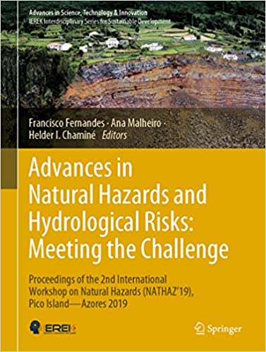 Advances in Natural Hazards and Hydrological Risks: Meeting the Challenge: Proceedings of the 2nd International Workshop on Natural Hazards (NATHAZ'19), ... in Science, Technology & Innovation) ebook