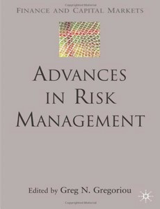 Advances in Risk Management (Finance and Capital Markets Series) 2007th Edition by G. Gregoriou ebook