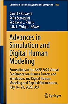 Advances in Simulation and Digital Human Modeling: Proceedings of the AHFE 2020 Virtual Conferences on Human Factors and Simulation, and Digital Human ... Systems and Computing Book 1206) ebook
