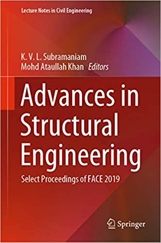 Advances in Structural Engineering: Select Proceedings of FACE 2019 (Lecture Notes in Civil Engineering Book 74) ebook