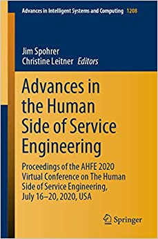 Advances in the Human Side of Service Engineering: Proceedings of the AHFE 2020 Virtual Conference on The Human Side of Service Engineering, July 16-20, ... Systems and Computing Book 1208) ebook