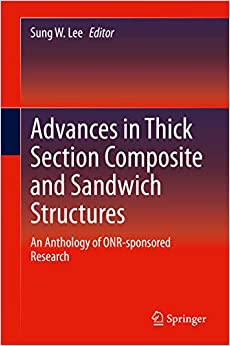 Advances in Thick Section Composite and Sandwich Structures: An Anthology of ONR-sponsored Research ebook