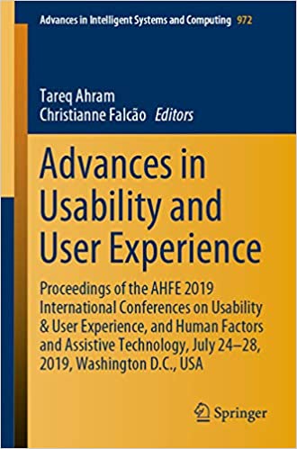 Advances in Usability and User Experience: Proceedings of the AHFE 2019 International Conferences on Usability & User Experience, and Human Factors and ... Intelligent Systems and Computing Book 972) ebook